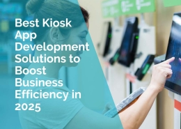 Best kiosk app development solutions