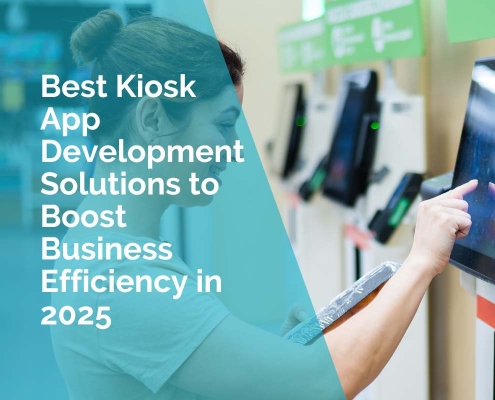 Best kiosk app development solutions