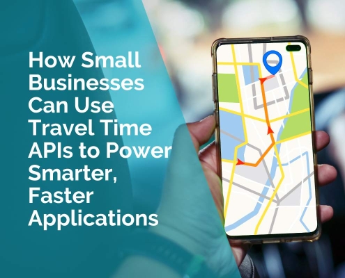 How small businesses can use travel time apis