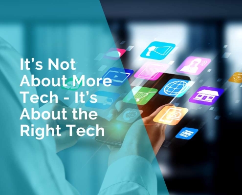 It's not about more tech it's about the right technology for small business