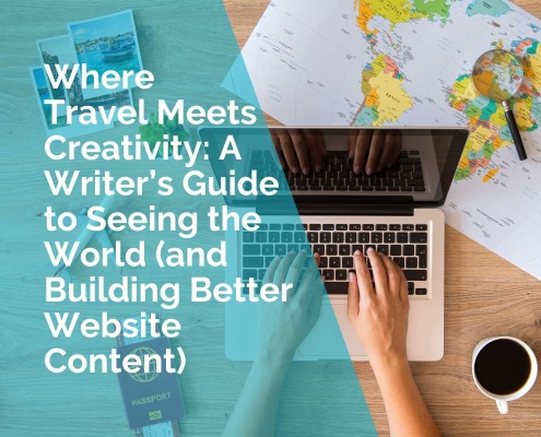 Where travel meets creativity - building better website content