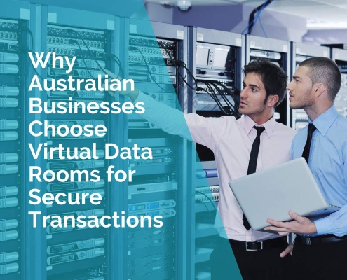 Why Australian businesses choose virtual data rooms for secure transactions