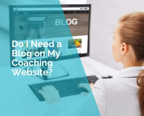 Do I need a blog on my coaching website