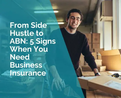 From side hustle to ABN - 5 signs when you need business insurance
